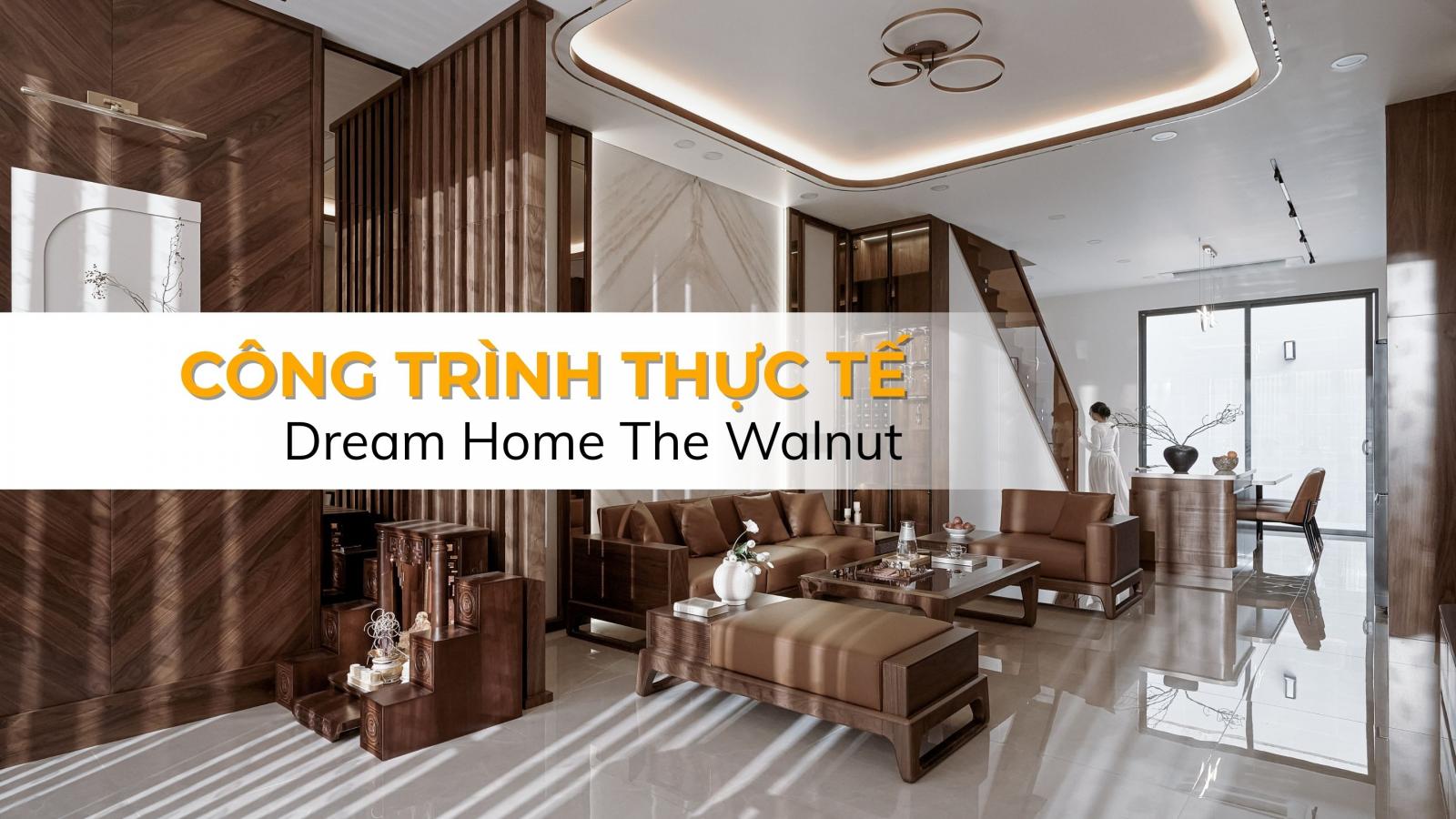 NHÀ PHỐ - DREAM HOME THE WALNUT