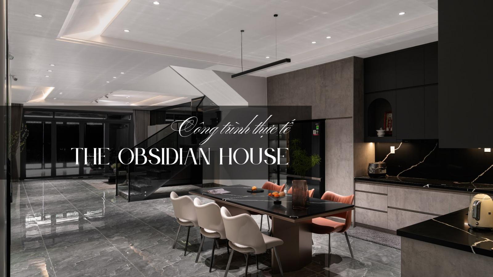 NHÀ PHỐ - THE OBSIDIAN HOUSE