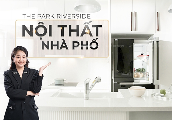 Công trình nội thất của một kiến trúc sư sẽ như thế nào? | Dự án Park Riverside