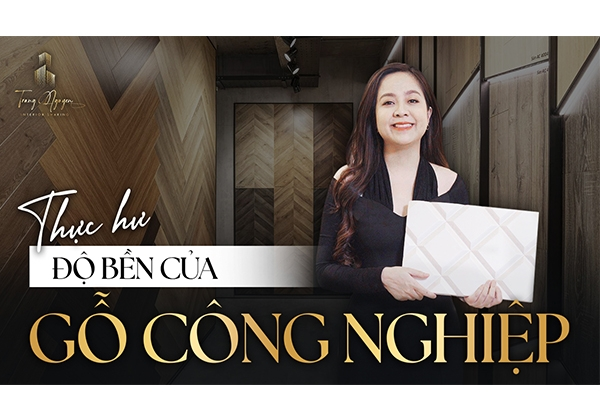 Thực hư về độ bền của gỗ công nghiệp | Wood Industry in Interior